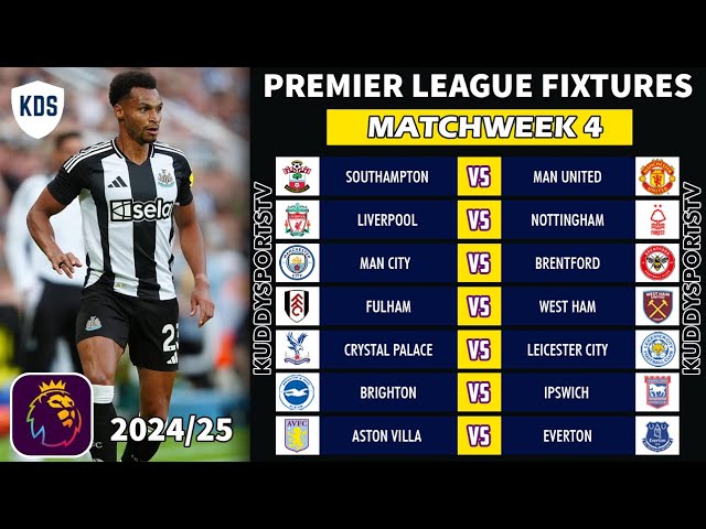 EPL FIXTURES TODAY - MATCHWEEK 4 - PREMIER LEAGUE FIXTURES 2024/25 - EPL FIXTURES 2024-25