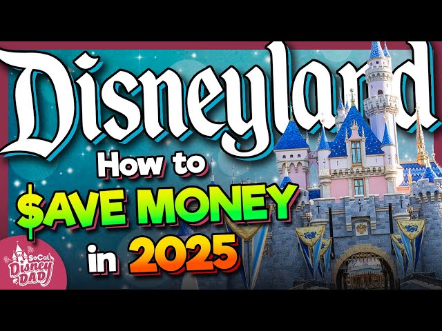 29 Ways to SAVE MONEY at Disneyland in 2025 | Tips & Tricks