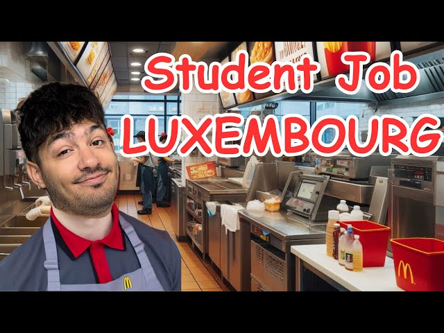 Working as International Student in Luxembourg - Salary and Work Permission of Part Time Student Job