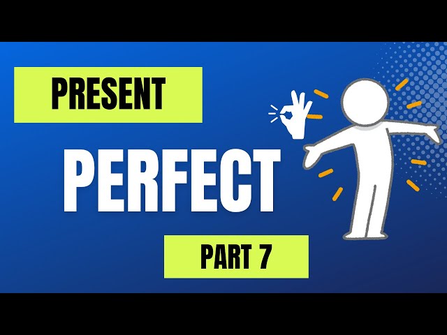 Present Perfect Tense Explained: Easy Tips and Common Mistakes | Part 7 | Tenses