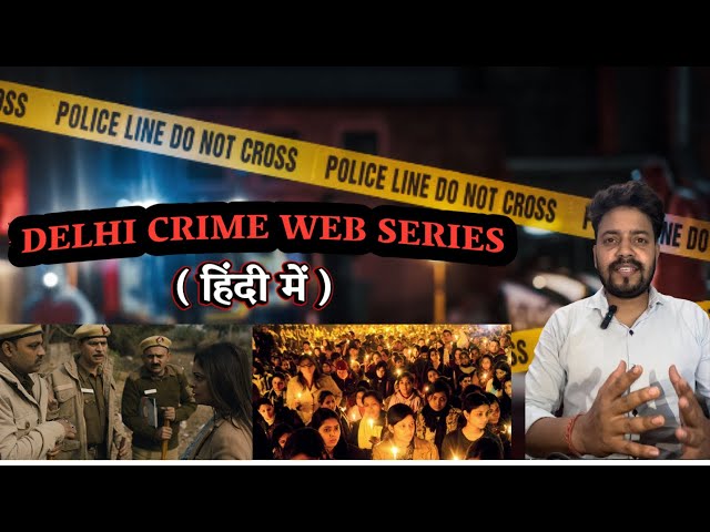 Delhi Crime || हिंदी में || Reality Base Web Series || काला सच 👎🏻