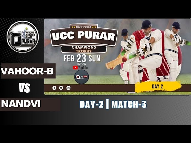 Vahoor B vs Nandvi | PURAR CHAMPIONS TROPHY SEASON-1 | DAY-2