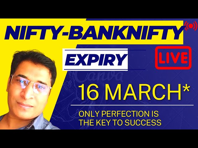 Nifty Live | BANKNIFTY  Live. - 16 MARCH (expiry) Nifty prediction |Banknifty prediction live)