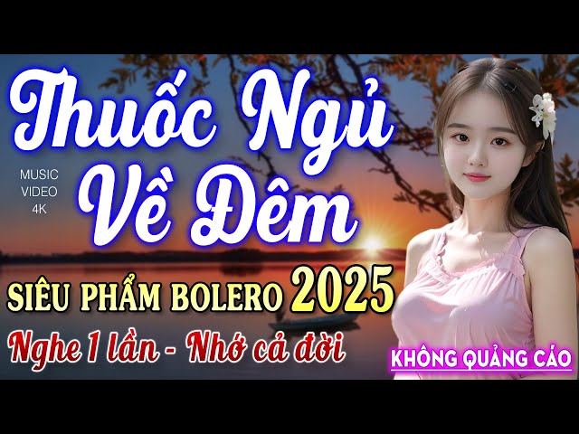 Nghe 15 phút ngủ liền 😴 NHẠC BOLERO DỄ NGHE, DỄ NGỦ - LK Nhạc Vàng Chọn Lọc Bài Hay KHÔNG QUẢNG CÁO