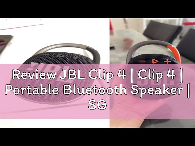 Review JBL Clip 4 | Clip 4 | Portable Bluetooth Speaker | SG Seller | Local JBL 1 Year Warranty | F