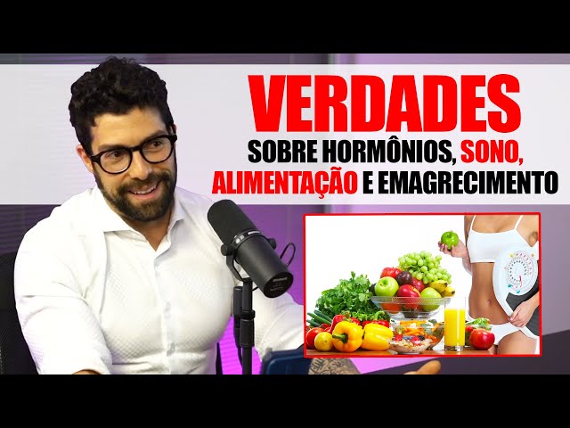 Nutricionista revela as Verdades sobre hormônios, sono, alimentação e emagrecimento