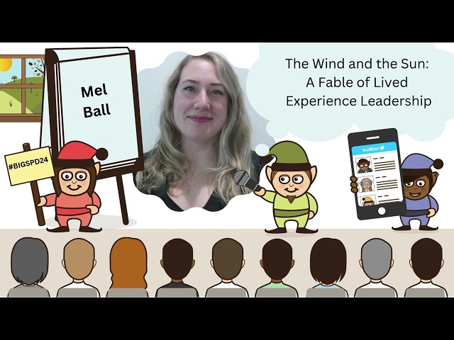 Mel Ball - The Wind and the Sun: A Fable of Lived Experience Leadership #BIGSPD24