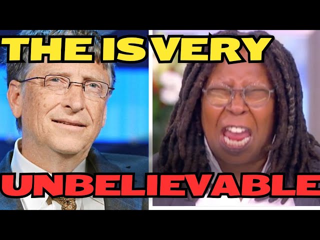 The View “I'm very focused on global health and, you know, hope…” said Bill Gates; Whoopi Goldberg