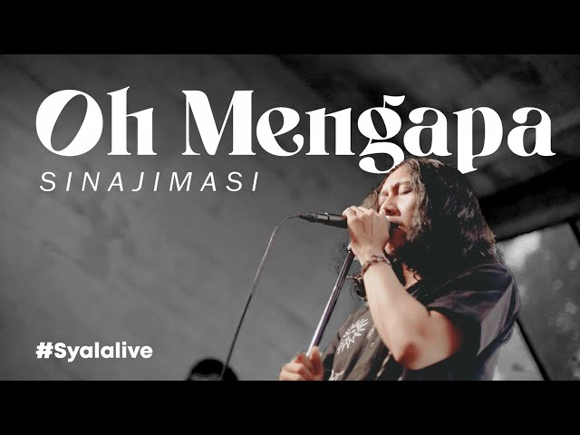 OH MENGAPA - Sinajimasi (Official Live Music)