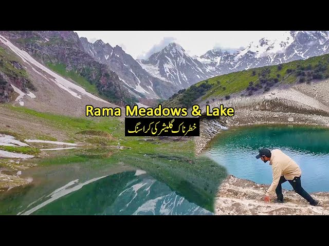 Rama Lake & Meadows | Adventure Experience of Glacier Crossing