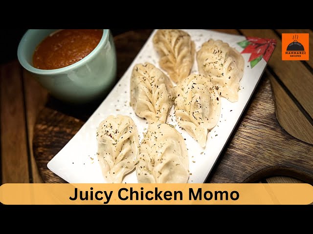 Juicy Chicken Momos | ज्यूसी चिकन मोमों | Perfect Recipe