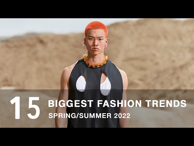 The Biggest Fashion Trends Spring Summer 2022 | Men's Fashion