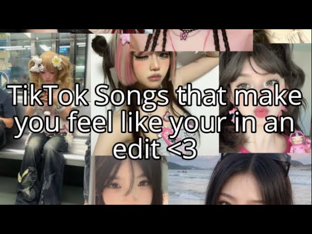 TikTok songs that’ll make you feel like your in an edit ♡ | #tiktok #tiktoksongs