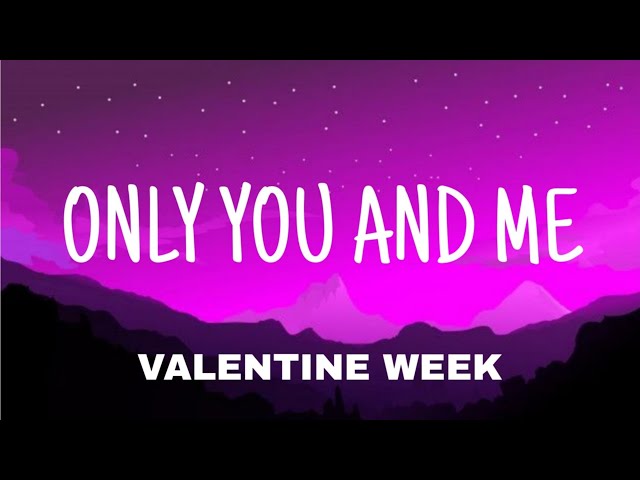 Only You And Me - Valentine Week Songs| English song | Romantic song with lyrics