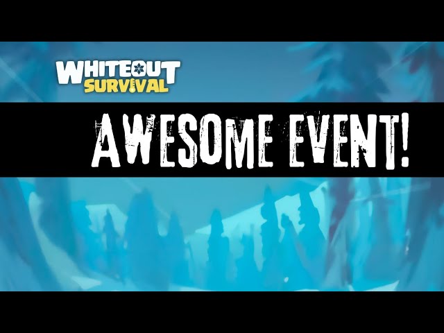 Amazing event going on! Whiteout Survival