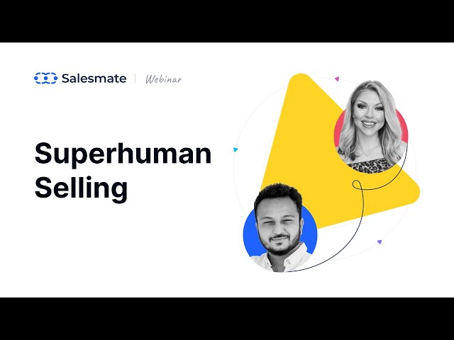 Superhuman Selling | Salesmate Webinar with Elyse Archer