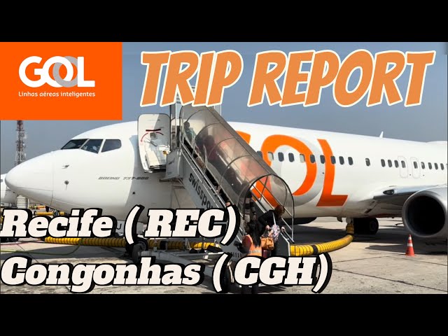 🇧🇷 TRIP REPORT | GOL | Recife ( REC) Sao Paulo Congonhas ( CGH)