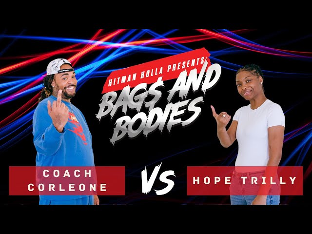 Bags and Bodies Season One Eliminations : Coach Corleone vs Hope Trilly