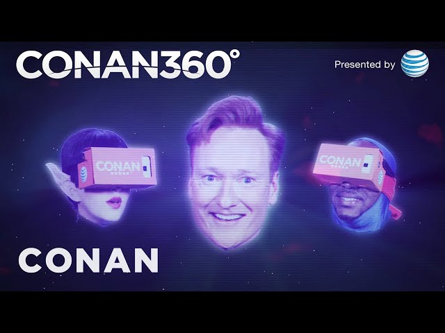 Conan360 Returns: Now With VR! | CONAN on TBS