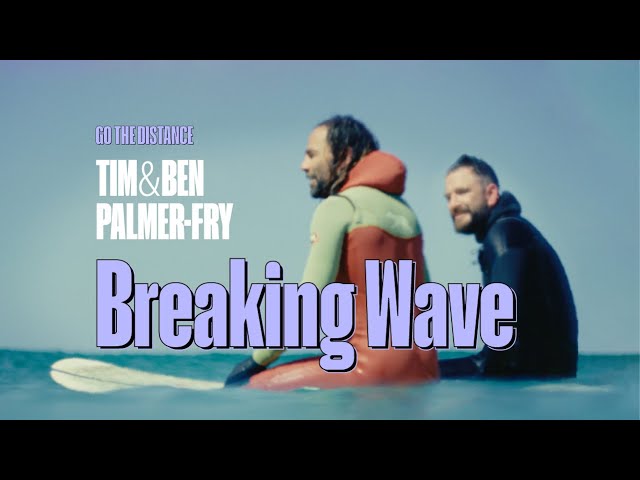 GO THE DISTANCE | BREAKING WAVE