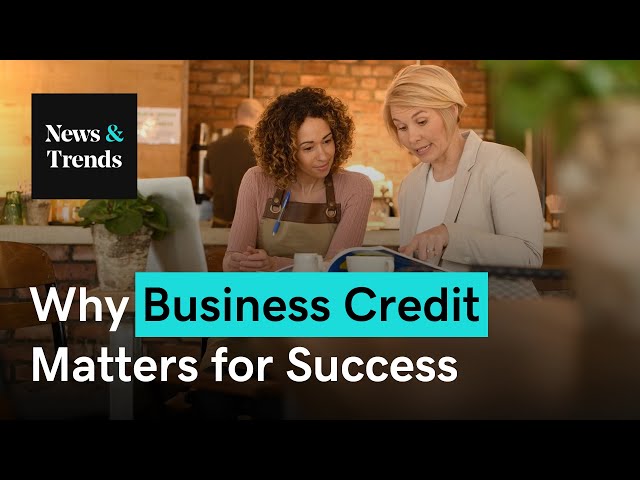 Does Business Credit Really Matter? | News & Trends