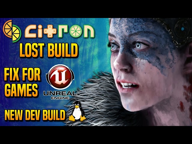 🚀 Lost Build of Citron: With Fixes for Unreal Engine and Early Access to the New Linux Build! 🖥️