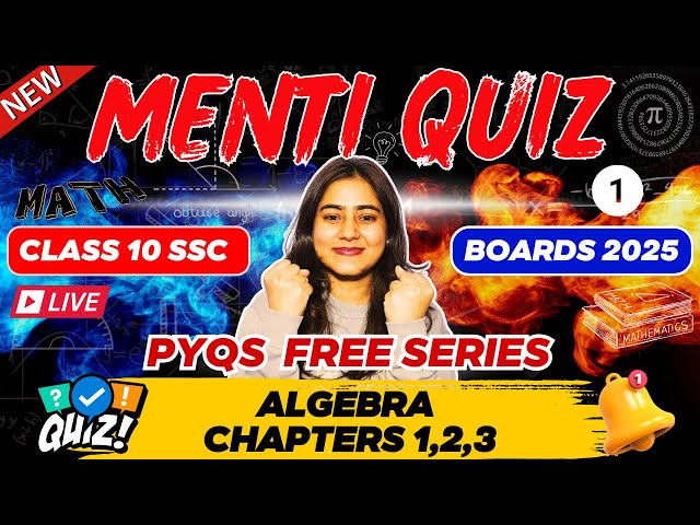 PYQs MENTI QUIZ SERIES LIVE🔥| CLASS 10TH SSC ALGEBRA CHAPTERS 1,2,3 | BOARD EXAM 2025 | SC ORE 95%+🚀