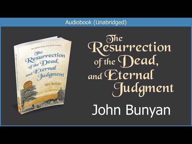 The Resurrection of the Dead | John Bunyan | Christian Audiobook Video