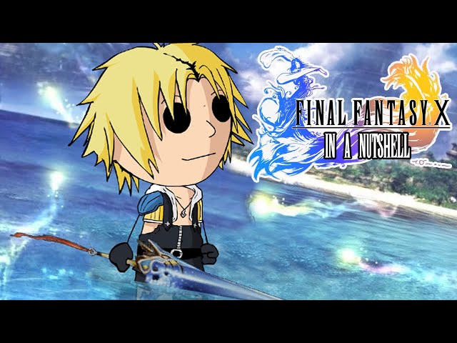 Final Fantasy X In a Nutshell! (Animated Parody)