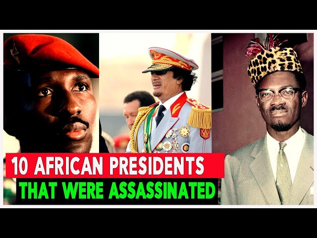 10 African Presidents That Were Assassinated😭😭😭