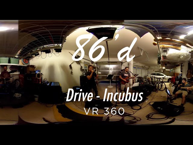 Drive - Incubus (86'd Cover) | VR 360