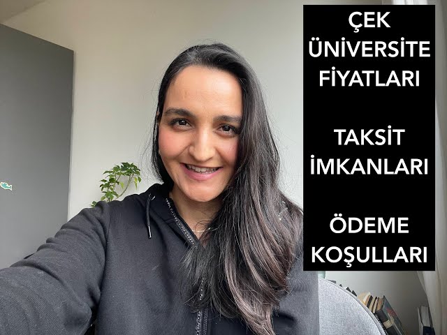 ÇEKYA ÜNİVERSİTE ÜCRETLERİ VE ÖDEME KOŞULLARI