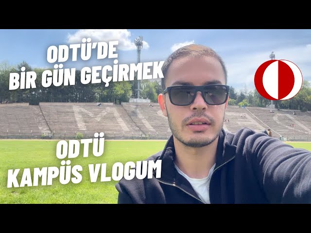 ODTÜ Kampüs Turu I ODTÜ'de Bir Gün Geçirmek Vlog