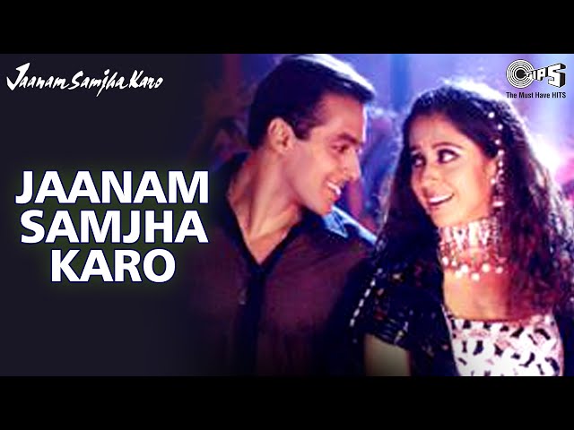 Jaanam Samjha Karo - Video Song | Jaanam Samjha Karo | Salman Khan & Urmila | Anu Malik