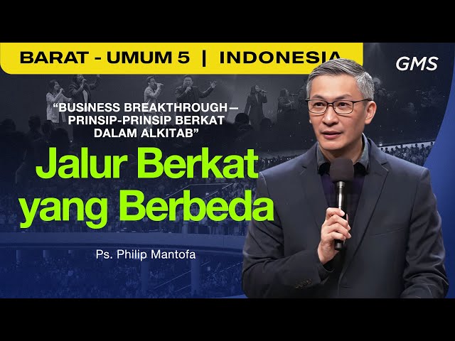 Business Breakthrough : Jalur Berkat yang Berbeda - Ps. Philip Mantofa (GMS Church)