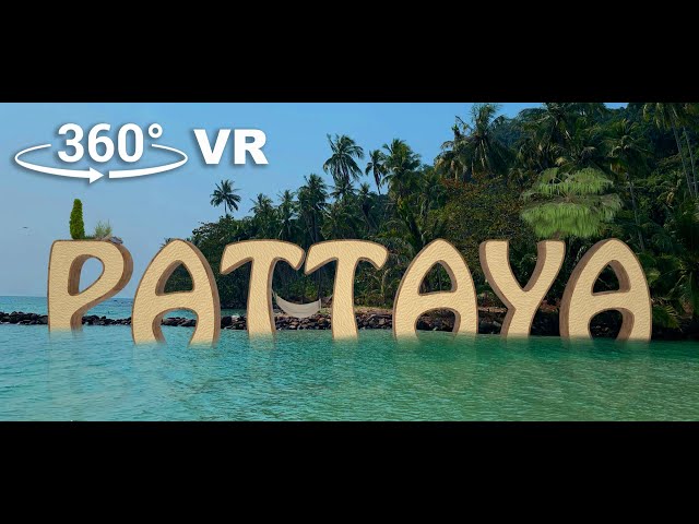 PATTAYA 2020 TRAILER VR 360