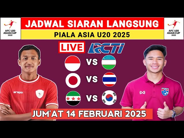 JADWAL SIARAN LANGSUNG PIALA ASIA U20 2025 HARI INI LIVE RCTI - INDONESIA VS UZBEKISTAN