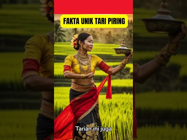 FAKTA UNIK TARI PIRING#short  #faktaunik #faktamenarik #faktasejarah