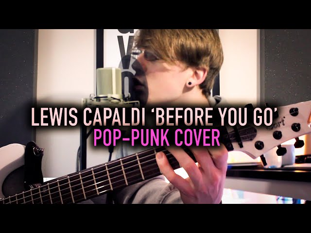 Lewis Capaldi 'Before You Go' [Pop-Punk Cover]