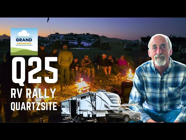 Ep. 397: Q25 RV Rally - Quartzsite, Arizona | camping boondocking travel meetup show