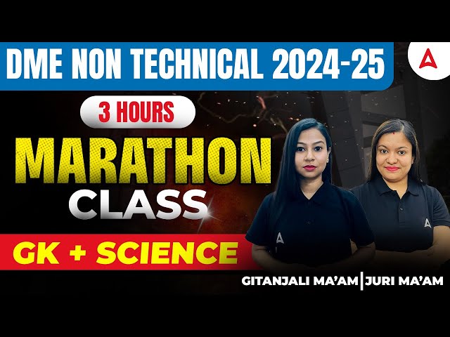 DME Non Technical Marathon 2024-25 | DME Non Technical Science & GS Class | Adda247 North East