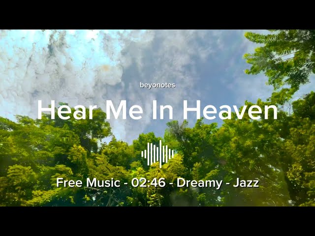 Beyonotes I Free Music I Non Copyright I Free Royalty I Title – Hear Me In Heaven