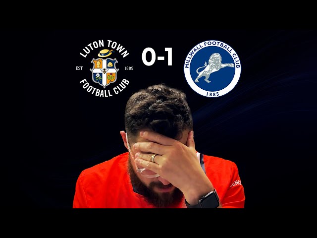 Luton Town 0-1 Millwall - Post Match Reaction