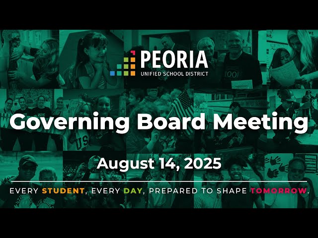 Peoria Unified Governing Board Meeting (August 14, 2025)