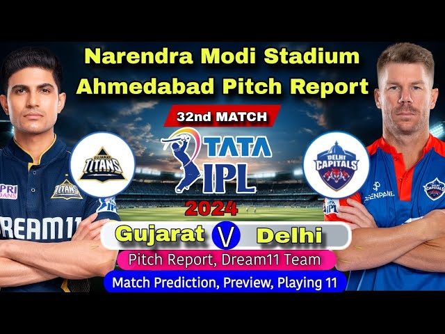 IPL 2024 32nd Match Prediction & Pitch Report & Dream11 Gujarat Titans vs Delhi Capitals| GT vs DC