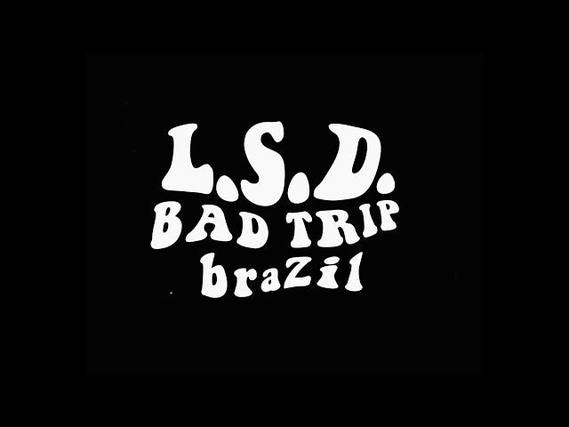 L.S.D. - Bad Trip braZil | (Short Film - ENG SUB)