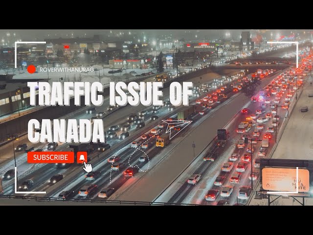 Huge traffic in Canada | Canada traffic is getting more horrible than India | #traffic #canada #vlog