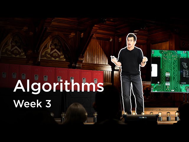 CS50x 2025 - Lecture 3 - Algorithms