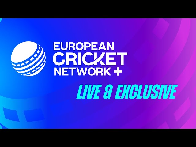 🔴 ECN+ | European Cricket Network | Live & Exclusive