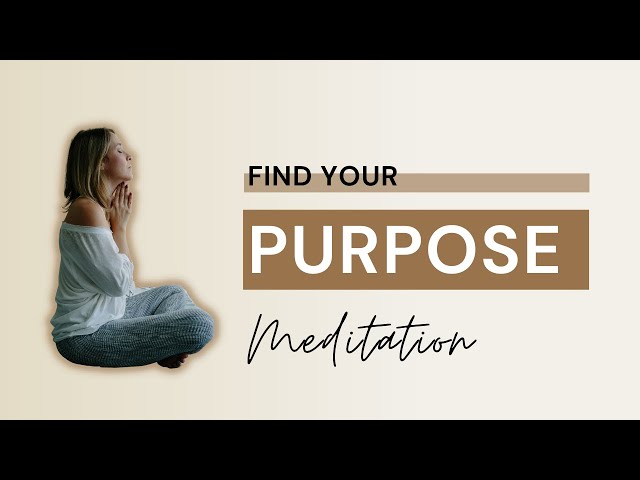 Find Your Life's Purpose Guided Meditation